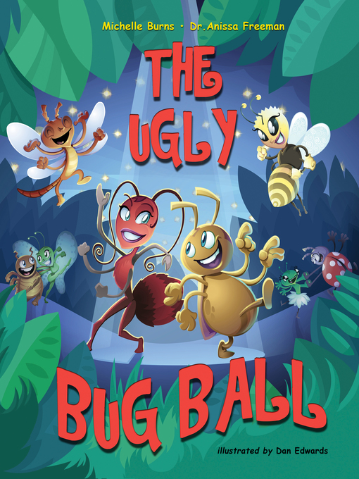 Title details for The Ugly Bug Ball by Dr. Anissa Freeman - Available